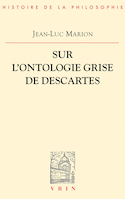 Sur l'ontologie grise de Descartes